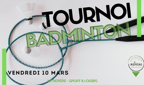 Tournoi de badminton dans votre complexe de sport le Repère Pont de Vaux - vendredi 10 mars